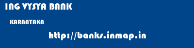 ING VYSYA BANK  KARNATAKA     banks information 